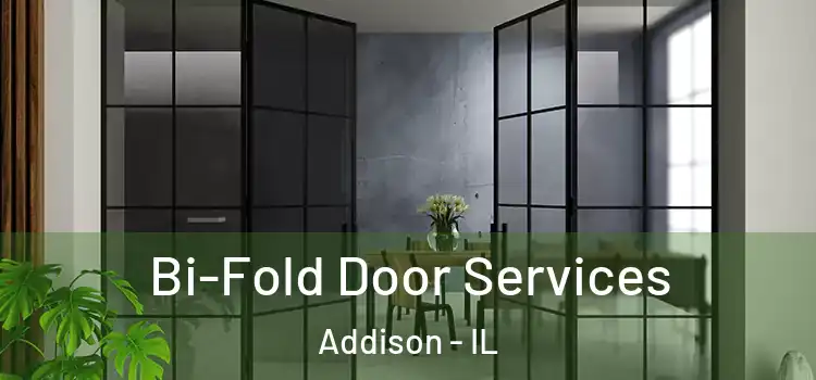 Bi-Fold Door Services Addison - IL