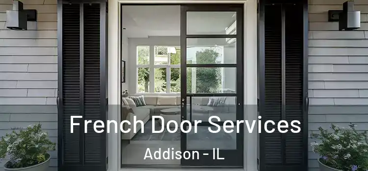  French Door Services Addison - IL