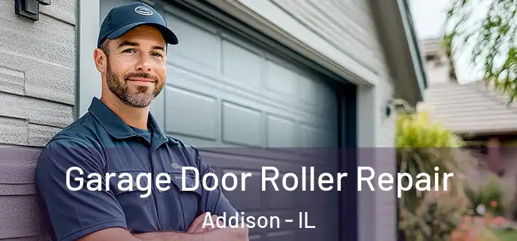  Garage Door Roller Repair Addison - IL