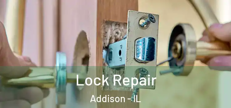 Lock Repair Addison - IL