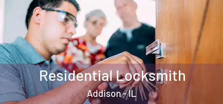 Residential Locksmith Addison - IL
