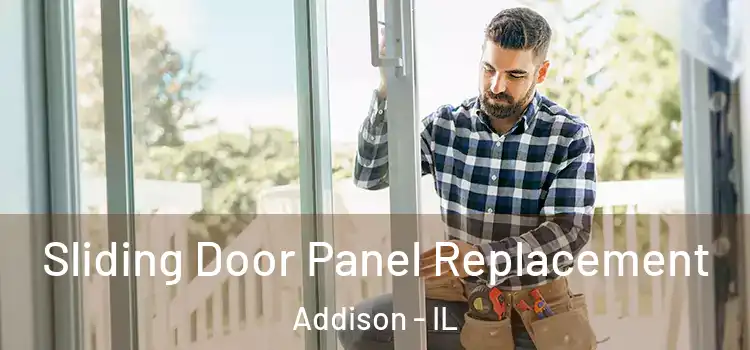  Sliding Door Panel Replacement Addison - IL